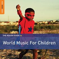Rough Guide To World Music For Children (Second Edition)