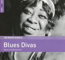 Rough Guide To Blues Divas (Reborn and Remastered)