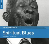 Rough Guide To Spiritual Blues (Reborn and Remastered)