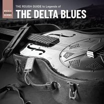 Rough Guide To Legends of the Delta Blues