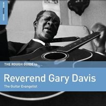 Rough Guide To Reverend Gary Davis: the Guitar Evangelist