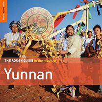 Rough Guide To the Music of Yunnan
