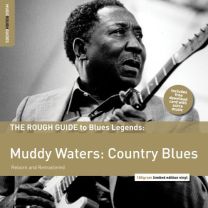 Rough Guide To Blues Legends: Muddy Waters: Country Blues