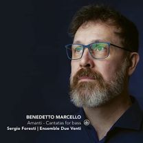 Benedetto Marcello: Amanti - Cantatas For Bass