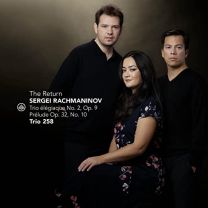 Return - Rachmaninov: Trio Elegiaque No.2, Op.9; Prelude Op.32, No.10
