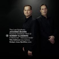 Last Epiphany - Brahms: Deutsche Volkslieder; Glanzberg: In Memoriam-Holocaust Lieder