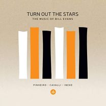 Turn Out the Stars - the Music of Bill Evans