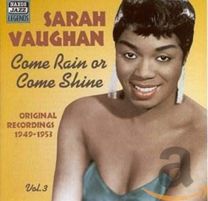 Vaughan, Sarah: Come Rain Or Come Shine