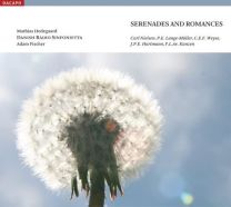 Nielsen / Lange-Muller / Weyse / Hartmann / Kunzen: Serenades and Romances