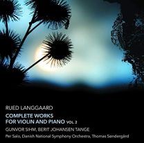 Rued Langgaard: Complete Works For Violin and Piano, Vol. 2