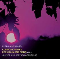 Rued Langgaard: Complete Works For Violin and Piano, Vol. 3