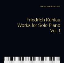 Friedrich Kuhlau: Works For Solo Piano, Vol. 1
