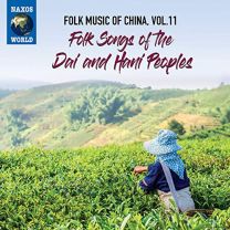 Folk Music of China, Vol.11 - Folk Songs of the Dai and Han