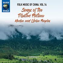 Folk Music of China, Vol. 14 - Songs of the Tibetan Plateau, Monba and Lhoba Peoples