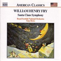 William Henry Fry : Santa Claus Symphony