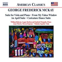 McKay: Suite For Viola and Piano / My Tahoe Window / An April Suite