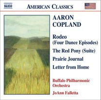Copland: Rodeo (Four Dance Episodes) / the Red Pony (Suite)/ Prairie Journal / Letter From Home
