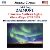 Zaimont: Chroma-Northern Lights/ Symphony No. 2/ Stillness