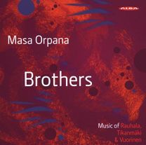 Brothers - Music of Rauhala, Tikanmaeki & Vuorinen