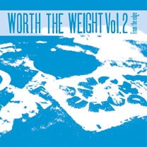 Worth the Weight Volume 2 - From the Edge