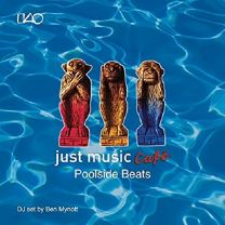 Just Music Cafe Vol. 3: Poolside Beats