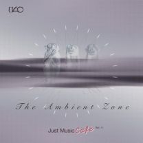 Just Music Cafe Vol. 4: the Ambient Zone