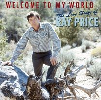 Welcome To My World - the Love Songs of Ray Price