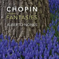 Chopin Complete Fantasies - Alberto Nones