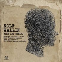 Rolf Wallin: Wire and String