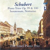 Schubert: Piano Trios Op. 99 & 100 / Sonatensatz / Notturno