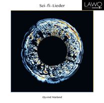 Oeyvind Maeland: Sci-Fi-Lieder