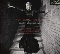 Portraying Passion (Works By Weill / Paus / Ives)