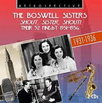 Boswell Sisters: Shout, Sister, Shout!, Their 52 Finest