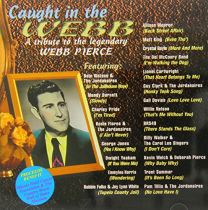 Caught In the Webb: A Tribute To the Legendary Webb Pierce