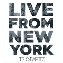 Live From New York, It's Sybarite5
