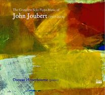 Complete Solo Piano Music of John Joubert (1927-2019)