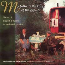 My Father's the King of the Gypsies (The Voice of the People: Vol.11)