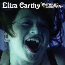 Wayward Daughter: the Best of Eliza Carthy (2cd)