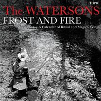 Frost and Fire (A Calendar of Ritual and Magical Songs)