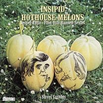 Insipid Hothouse Melons / Street Urchins