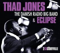 Thad Jones: the Danish Radio Big Band & Eclipse