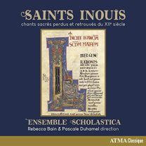 Saints Inouis : Chants Sacres Perdus Et Retrouves Du Xiie Siecle