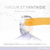 Amour Et Fantaisie: Melodies de Lionel Daunais