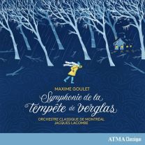Maxime Goulet: Symphonies de La Tempete de Verglas