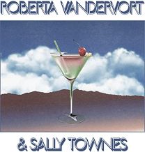 Roberta Vandervort and Sally Townes