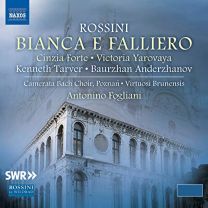 Gioachino Rossini: Bianca E Falliero [laurent Kubla; Kenneth Tarver; Baurzhan Anderzhanov; Antonino Fogliani]