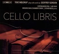 Cello Libris: Toke Moldrup Plays Works By Geoffrey Gordon