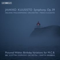 Pictured Within "birthday Variations For M.c.b" - Kuusisto: Symphony, Op. 39 (Live)