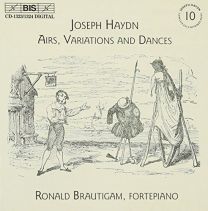 Haydn: Complete Solo Keyboard Music, Vol 10 - Airs, Variations and Dances /Brautigam