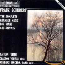 Schubert: Complete Chamber Music For Piano and Strings